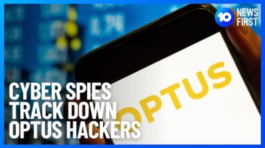 Australia's Top Cyber Spies Tracking Down Optus Hackers | 10 News First