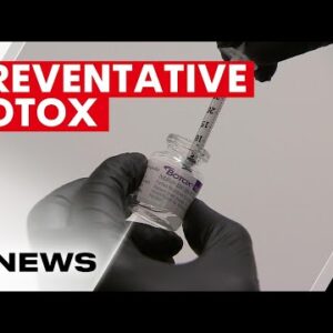 Experts warn of preventative Botox consequences | 7NEWS