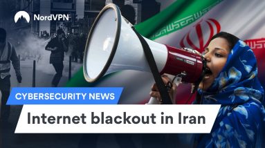 Iran in crisis - what is causing the protests and internet blackouts? | NordVPN cybersecurity news