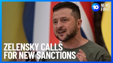 Zelensky Calls For New Sanctions After Russian Attacks l 10 News First