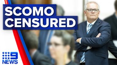 Historic censure motion against Scott Morrison passed by MPs | 9 News Australia