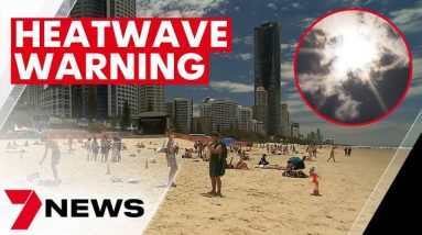 Heatwave warning for South East Queensland | 7NEWS