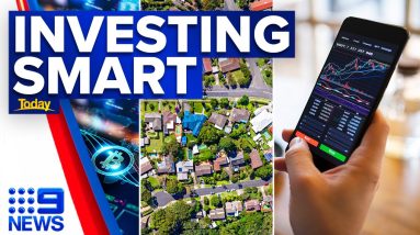 Property, stocks or cryptocurrency: Where should you invest your money? | 9 News Australia