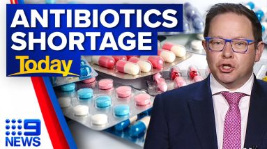 Urgent health warning: Common antibiotics in short supply across Australia | 9 News Australia