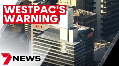 Westpac bank warns that the Reserve Bank could lift rates much higher | 7NEWS