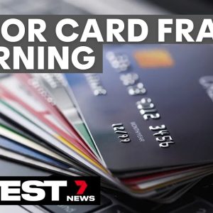 Australians at risk in new credit card fraud warning | 7NEWS