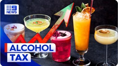 New tax will see price of alcohol rise | 9 News Australia