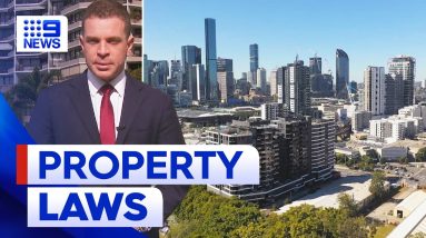 What you need to know about Queensland’s new property laws | 9 News Australia