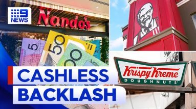 Customers outraged as some stores go cashless | 9 News Australia