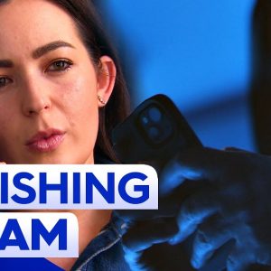Dozens targeted by phishing scams | 9 News Australia