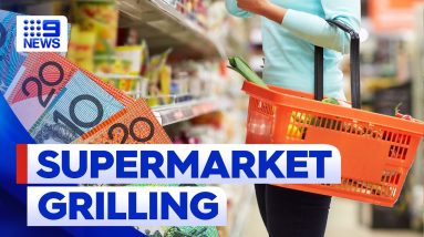 Senate set to begin investigation into our supermarkets | 9 News Australia