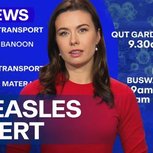 Measles case confirmed in Brisbane | 9 News Australia