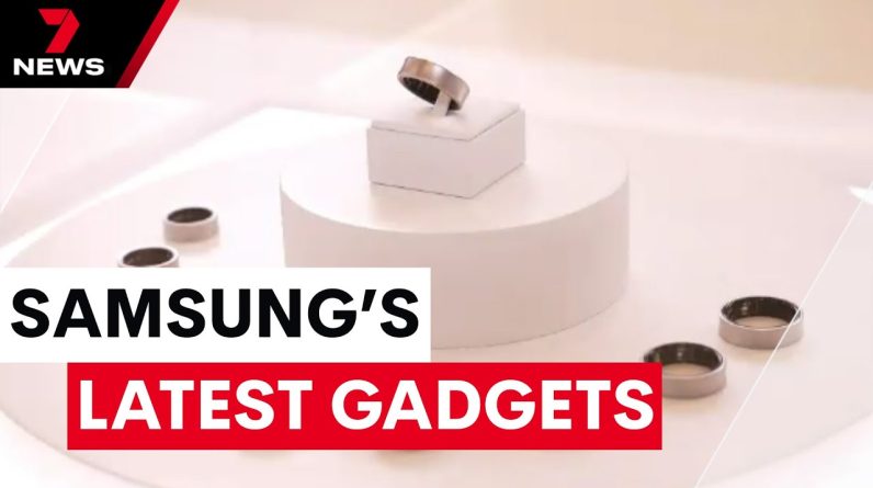 Samsung's latest tech gadgets | 7NEWS